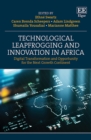 Technological Leapfrogging and Innovation in Africa : Digital Transformation and Opportunity for the Next Growth Continent - Book