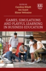 Games, Simulations and Playful Learning in Business Education - eBook