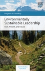Environmentally Sustainable Leadership : Past, Present, and Future - eBook