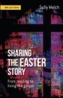 Sharing the Easter Story : From reading to living the gospel - Book
