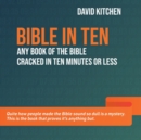 Bible in Ten : Any book of the Bible cracked in ten minutes or less - Book