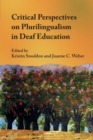 Critical Perspectives on Plurilingualism in Deaf Education - Book