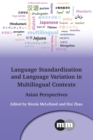 Language Standardization and Language Variation in Multilingual Contexts : Asian Perspectives - eBook