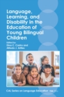 Language, Learning, and Disability in the Education of Young Bilingual Children - eBook
