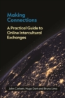 Making Connections : A Practical Guide to Online Intercultural Exchanges - eBook