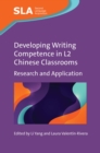 Developing Writing Competence in L2 Chinese Classrooms : Research and Application - eBook