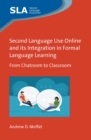 Second Language Use Online and its Integration in Formal Language Learning - eBook