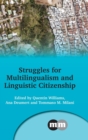 Struggles for Multilingualism and Linguistic Citizenship - Book