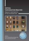Critical Conversation Analysis : Inequality and Injustice in Talk-in-Interaction - Book