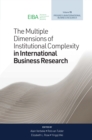 The Multiple Dimensions of Institutional Complexity in International Business Research - eBook