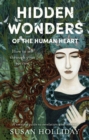 Hidden Wonders of the Human Heart : How to See Through your Sorrow - Book