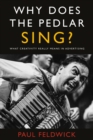 Why Does The Pedlar Sing? : What Creativity Really Means in Advertising - eBook