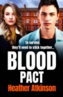 Blood Pact : A totally gripping gritty gangland thriller from bestseller Heather Atkinson - eBook