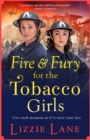 Fire and Fury for the Tobacco Girls : A gritty, gripping historical novel from Lizzie Lane - eBook