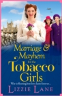 Marriage and Mayhem for the Tobacco Girls : The BRAND NEW page-turning historical saga from Lizzie Lane for 2022 - eBook