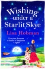 Wishing Under a Starlit Skye : The brand new uplifting, heartwarming read from Lisa Hobman for 2022