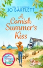 A Cornish Summer's Kiss : An uplifting read from the top 10 bestselling author of The Cornish Midwife - eBook