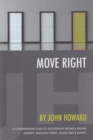 Move Right : A Comprehensive Guide to Successfully Buying and Selling Property, Reducing Stress, Saving Time and Money - Book