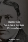 Edward Aveling, 'Son-in-Law of Karl Marx' : A Victorian Enigma - eBook