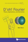 D'oh! Fourier: Theory, Applications, And Derivatives - Book