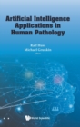 Artificial Intelligence Applications In Human Pathology - Book