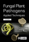 Fungal Plant Pathogens : Applied Techniques - eBook