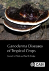 Ganoderma Diseases of Tropical Crops - Book