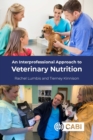 An Interprofessional Approach to Veterinary Nutrition - Book