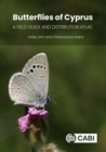 Butterflies of Cyprus : A Field Guide and Distribution Atlas - Book