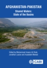 Afghanistan-Pakistan Shared Waters: State of the Basins - Book