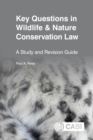 Key Questions in Wildlife & Nature Conservation Law : A study and revision guide - eBook