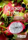 Dragon Fruit : Botany, Production and Uses - Book