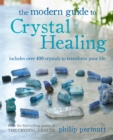 The Modern Guide to Crystal Healing - eBook
