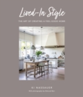 Lived-In Style : The Art of Creating a Feel-Good Home - Book