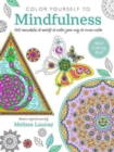 Color Yourself to Mindfulness : 100 Mandalas and Motifs to Color Your Way to Inner Calm - Book