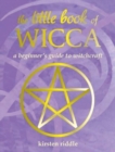 The Little Book of Wicca : A Beginner's Guide to Witchcraft - Book
