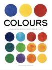 Colours : A Drawing Book Inspired by Art - Book