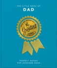 The Little Book of Dad : Perfect Words for Awesome Dads - Book