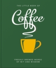 The Little Book of Coffee : No filter - eBook