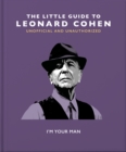 The Little Guide to Leonard Cohen : I'm Your Man - Book