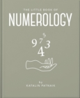The Little Book of Numerology : Guide your life with the power of numbers - eBook
