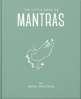 The Little Book of Mantras : Invocations for self-esteem, health and happiness - eBook