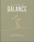 The Little Book of Balance : For when life gets a little tough - eBook