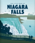 The Little Book of Niagara Falls : Natural Beauty - eBook