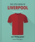 The Little Book of Liverpool : More than 170 Kop quotes - eBook