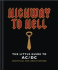 Highway to Hell : The Little Guide to AC/DC - eBook