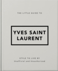 The Little Guide to Yves Saint Laurent - eBook