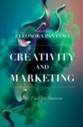 Creativity and Marketing : The Fuel for Success - eBook