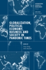 Globalization, Political Economy, Business and Society in Pandemic Times - eBook
