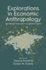 Explorations in Economic Anthropology : Key Issues and Critical Reflections - eBook